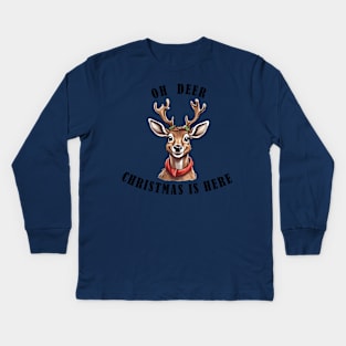 Oh deer Christmas is here !! Kids Long Sleeve T-Shirt